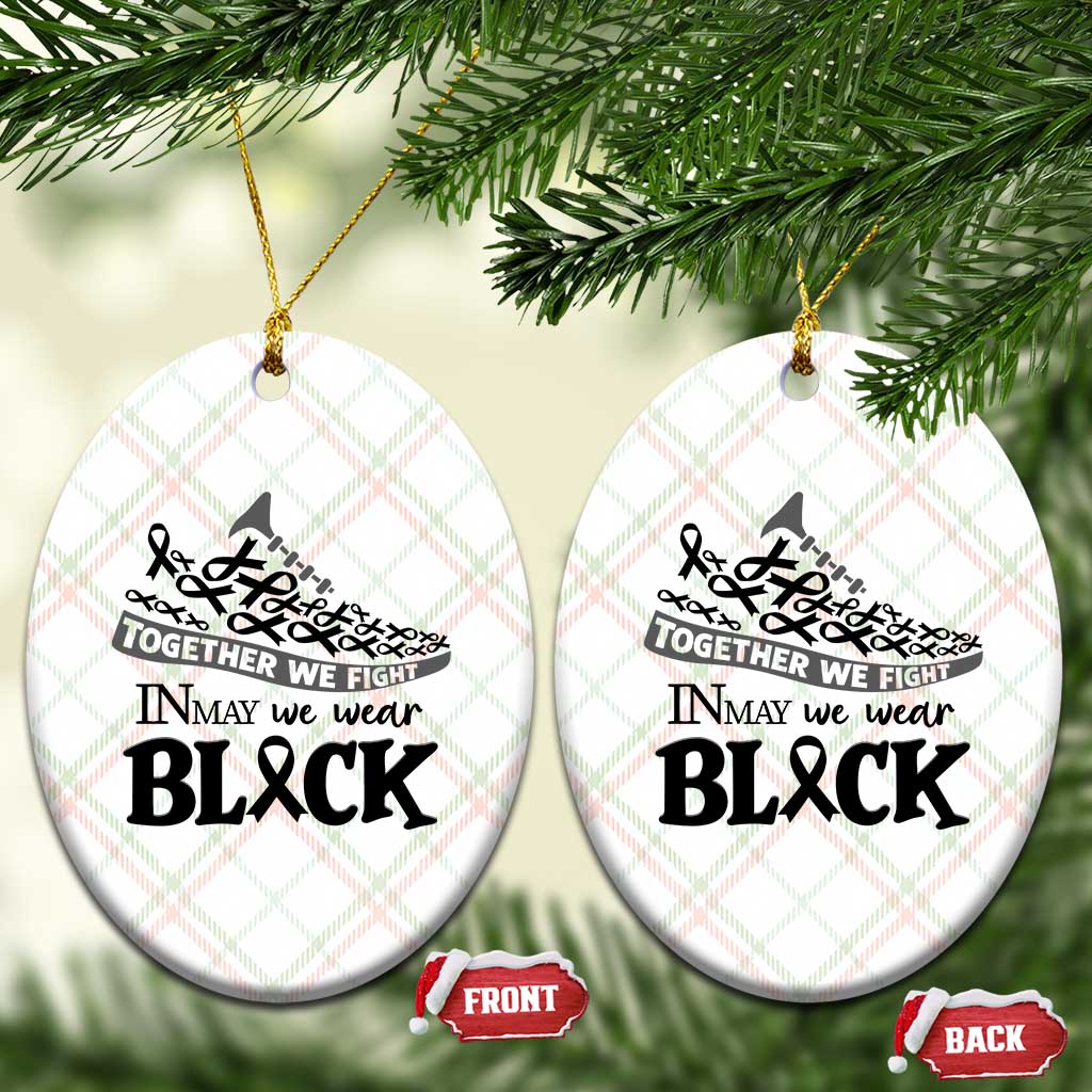 In May We Wear Black Ceramic Ornament Melanoma Support Family Gift TS12 Print Your Wear