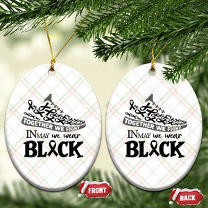 In May We Wear Black Ceramic Ornament Melanoma Support Family Gift TS12 Print Your Wear