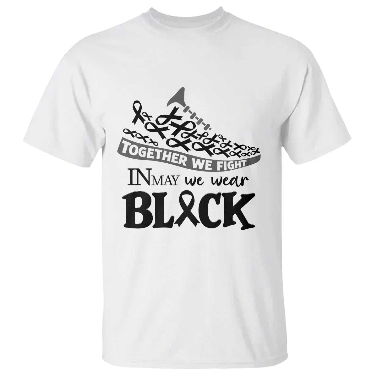 In May We Wear Black T Shirt Melanoma Support Family Gift TS12 White Print Your Wear