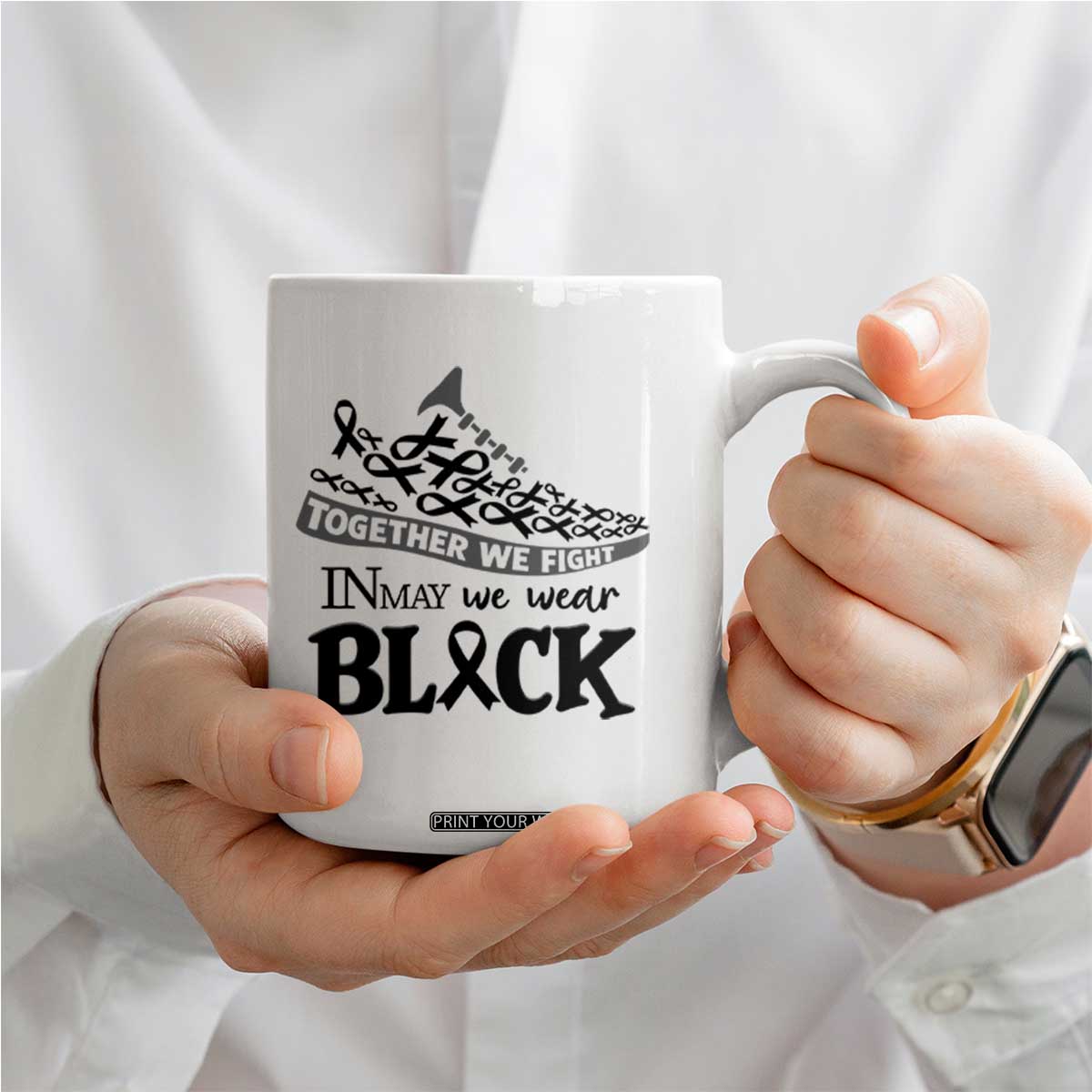 In May We Wear Black Coffee Mug Melanoma Support Family Gift TS12 Print Your Wear