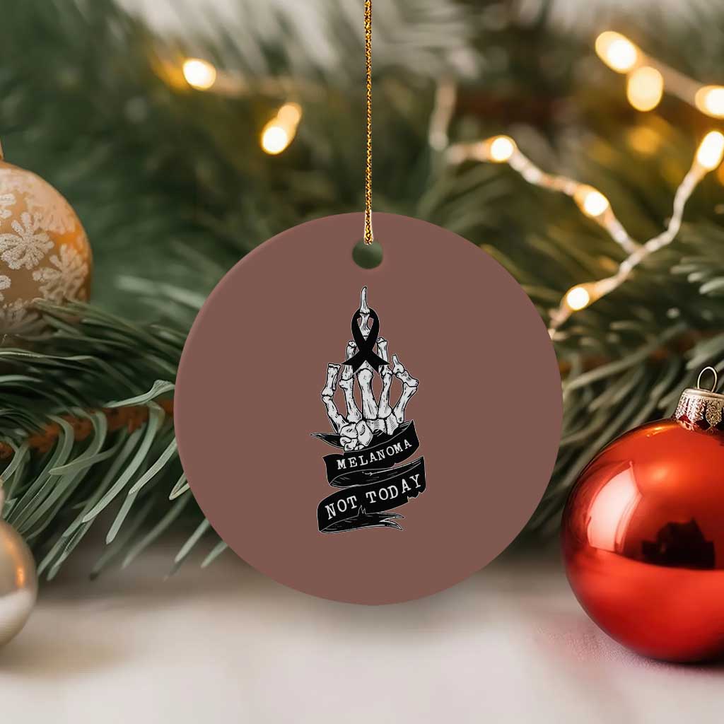 Melanoma Fighter Not Today Ceramic Ornament Skin Cancer Awareness Gift TS12 1pc Mocha Print Your Wear