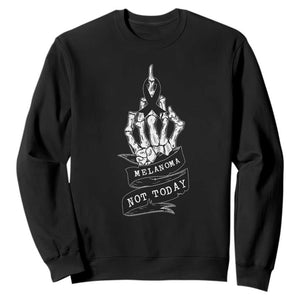 Melanoma Fighter Not Today Sweatshirt Skin Cancer Awareness Gift TS12 Black Print Your Wear