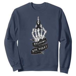Melanoma Fighter Not Today Sweatshirt Skin Cancer Awareness Gift TS12 Navy Print Your Wear