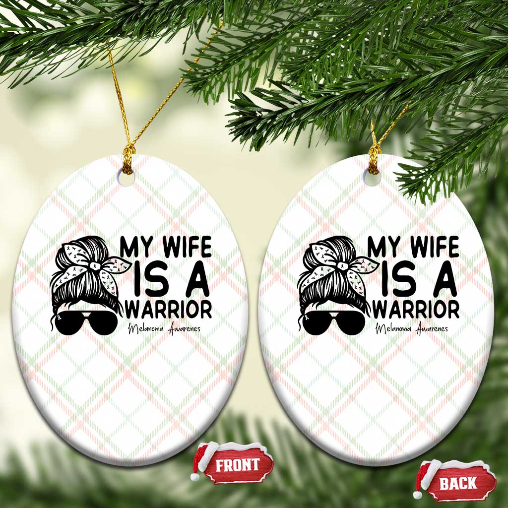 My Wife Is A Warrior Ceramic Ornament Melanoma Awareness Husband Gift TS12 Print Your Wear
