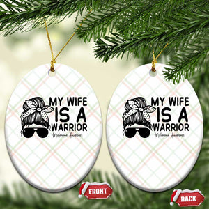 My Wife Is A Warrior Ceramic Ornament Melanoma Awareness Husband Gift TS12 Print Your Wear