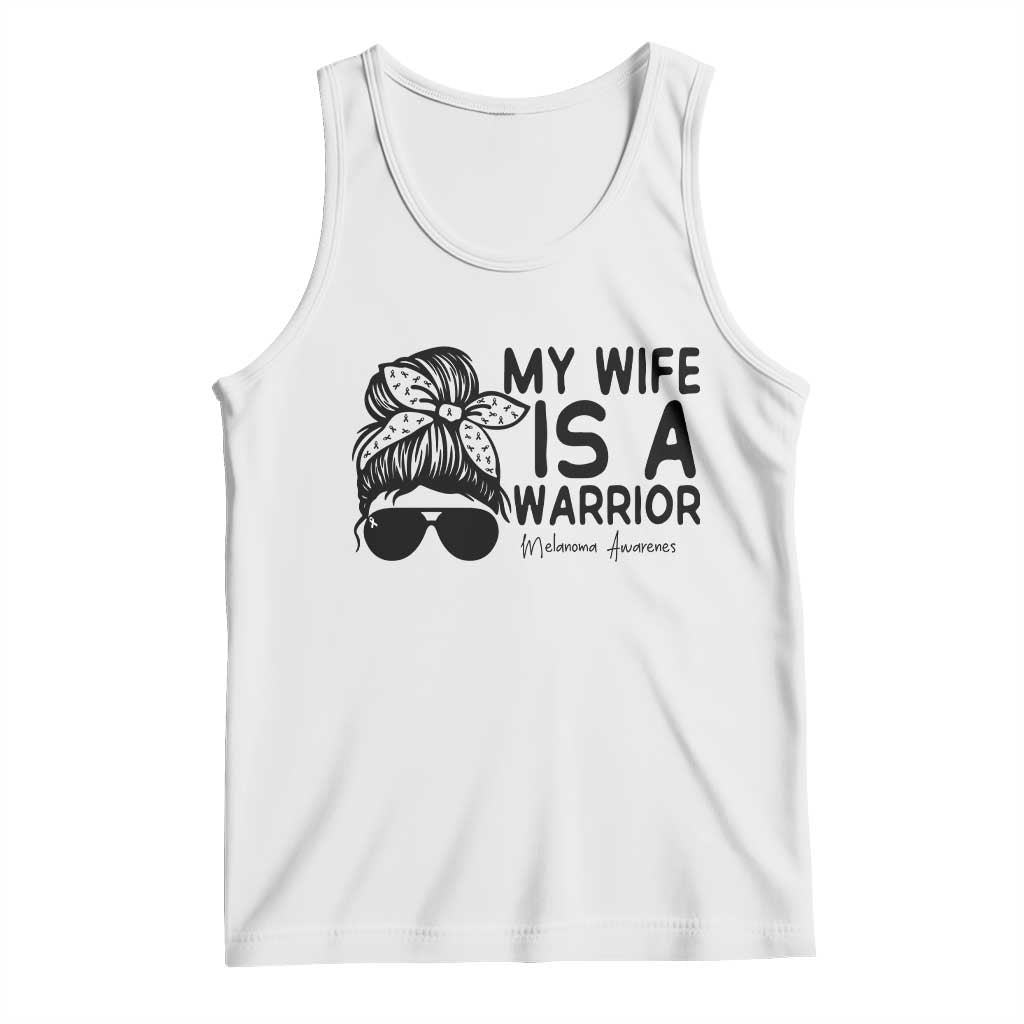 My Wife Is A Warrior Tank Top Melanoma Awareness Husband Gift TS12 White Print Your Wear