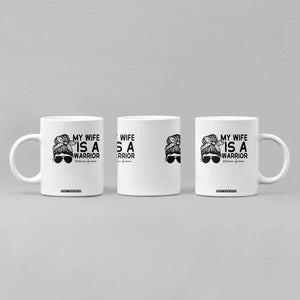 My Wife Is A Warrior Coffee Mug Melanoma Awareness Husband Gift TS12 Print Your Wear