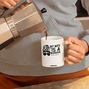 My Wife Is A Warrior Coffee Mug Melanoma Awareness Husband Gift TS12 Print Your Wear