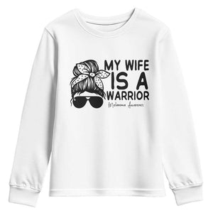 My Wife Is A Warrior Youth Sweatshirt Melanoma Awareness Husband Gift TS12 White Print Your Wear