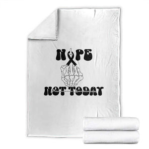 Melanoma Fighter Gift Throw Blanket Funny Skeleton Nope Not Today TS12 White Print Your Wear