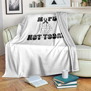 Melanoma Fighter Gift Throw Blanket Funny Skeleton Nope Not Today TS12 Print Your Wear