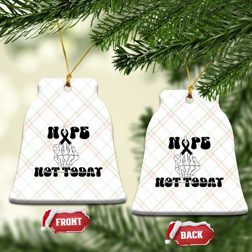 Melanoma Fighter Gift Ceramic Ornament Funny Skeleton Nope Not Today TS12 Print Your Wear