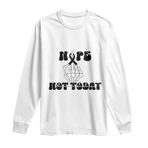 Melanoma Fighter Gift Long Sleeve Shirt Funny Skeleton Nope Not Today TS12 White Print Your Wear