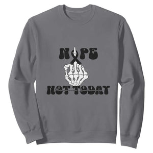 Melanoma Fighter Gift Sweatshirt Funny Skeleton Nope Not Today TS12 Charcoal Print Your Wear