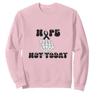 Melanoma Fighter Gift Sweatshirt Funny Skeleton Nope Not Today TS12 Light Pink Print Your Wear