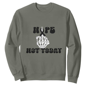 Melanoma Fighter Gift Sweatshirt Funny Skeleton Nope Not Today TS12 Military Green Print Your Wear