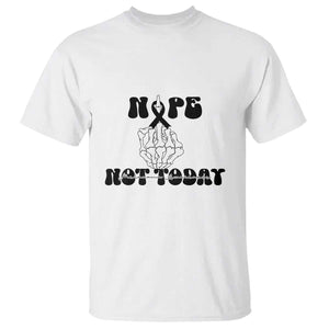 Melanoma Fighter Gift T Shirt Funny Skeleton Nope Not Today TS12 White Print Your Wear