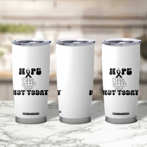 Melanoma Fighter Gift Tumbler Cup Funny Skeleton Nope Not Today TS12 Print Your Wear