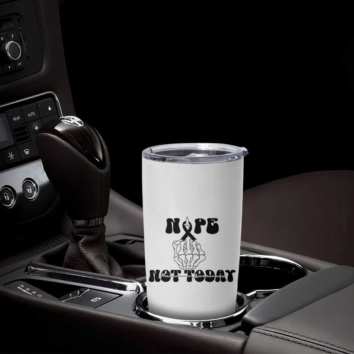 Melanoma Fighter Gift Tumbler Cup Funny Skeleton Nope Not Today TS12 Print Your Wear