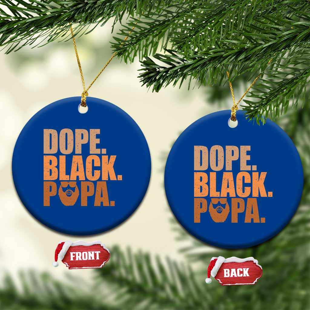 Dope Black Papa Ceramic Ornament Proud African American Fathers Day Gift TS12 1pc Blue Print Your Wear