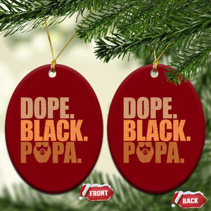 Dope Black Papa Ceramic Ornament Proud African American Fathers Day Gift TS12 Print Your Wear