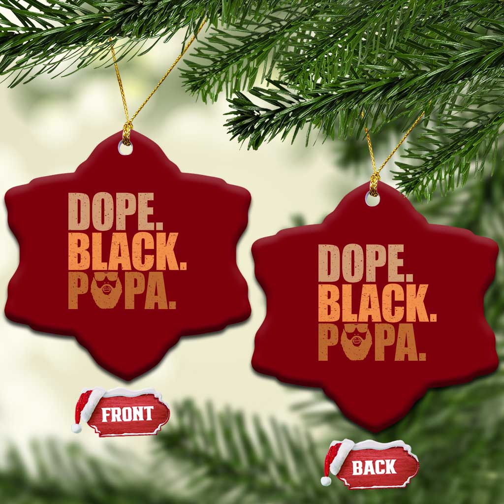 Dope Black Papa Ceramic Ornament Proud African American Fathers Day Gift TS12 Print Your Wear