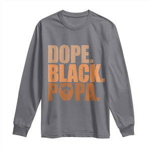Dope Black Papa Long Sleeve Shirt Proud African American Fathers Day Gift TS12 Charcoal Print Your Wear