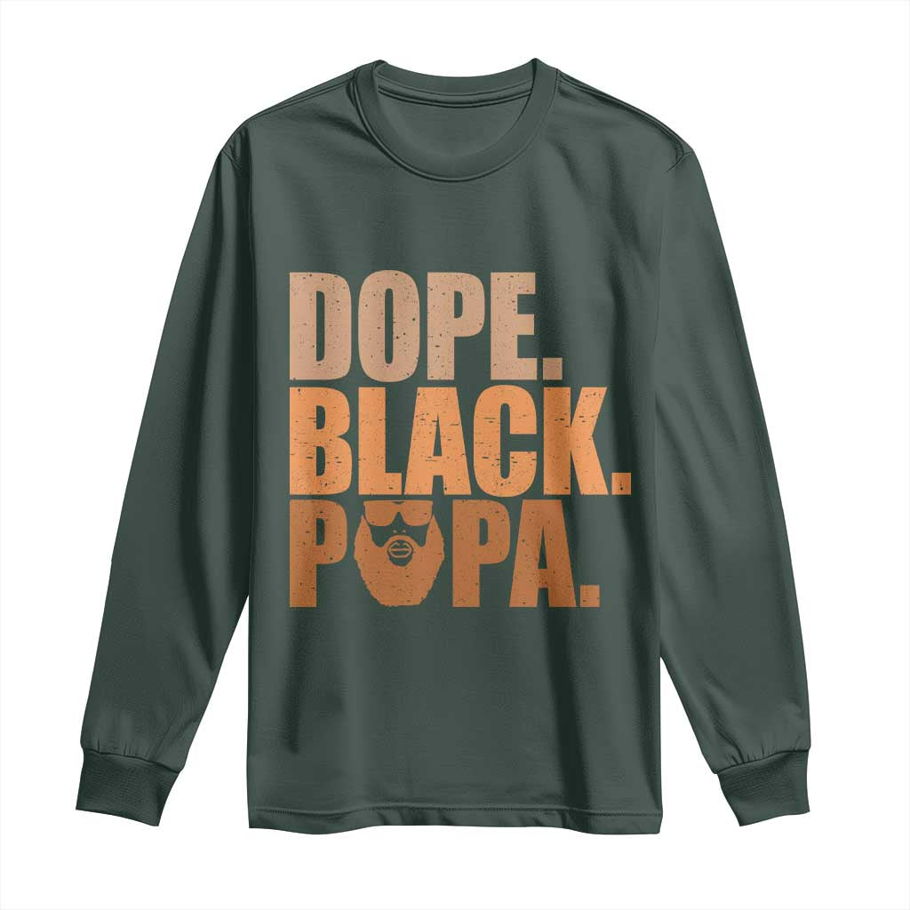 Dope Black Papa Long Sleeve Shirt Proud African American Fathers Day Gift TS12 Dark Forest Green Print Your Wear