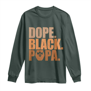 Dope Black Papa Long Sleeve Shirt Proud African American Fathers Day Gift TS12 Dark Forest Green Print Your Wear