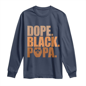 Dope Black Papa Long Sleeve Shirt Proud African American Fathers Day Gift TS12 Navy Print Your Wear
