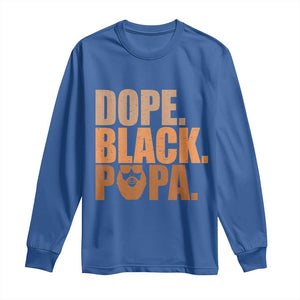 Dope Black Papa Long Sleeve Shirt Proud African American Fathers Day Gift TS12 Royal Blue Print Your Wear
