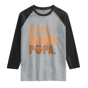 Dope Black Papa Raglan Shirt Proud African American Fathers Day Gift TS12 Heather Gray Black Print Your Wear