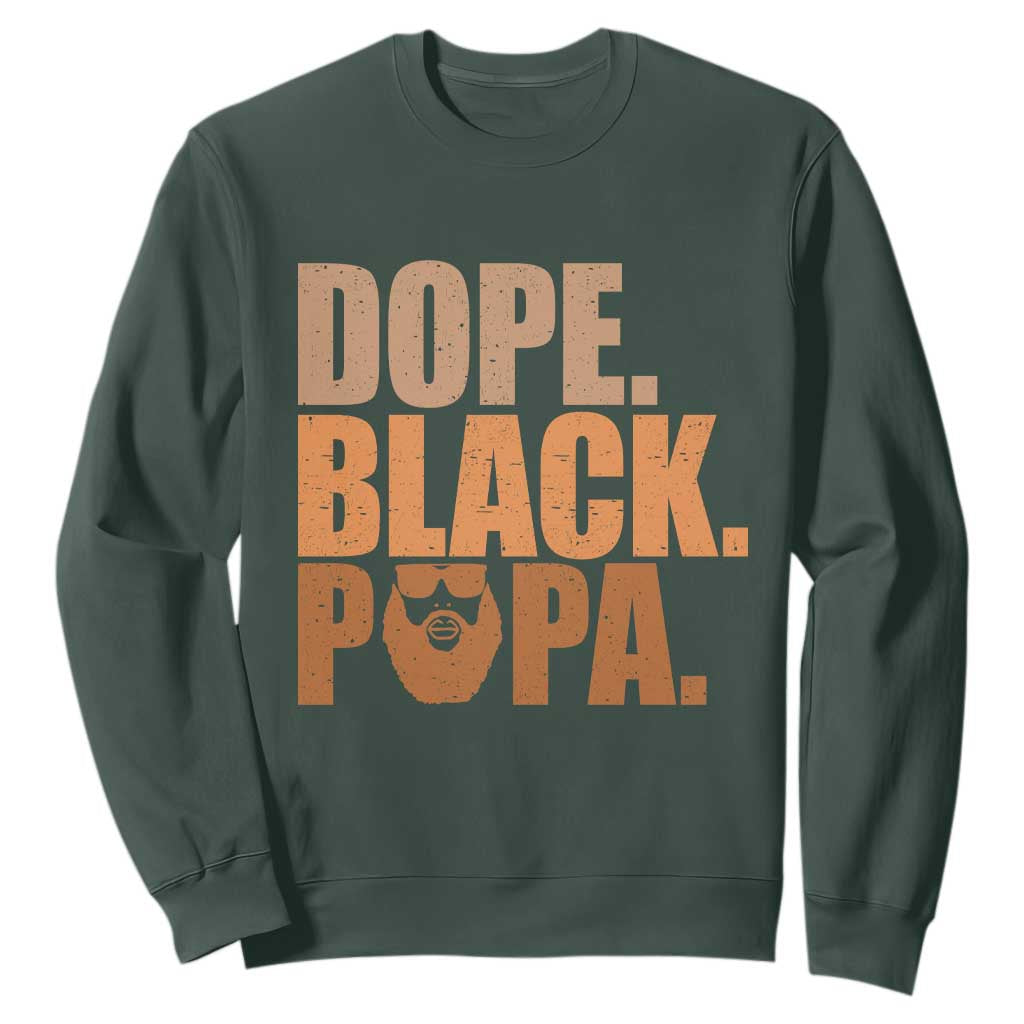 Dope Black Papa Sweatshirt Proud African American Fathers Day Gift TS12 Dark Forest Green Print Your Wear