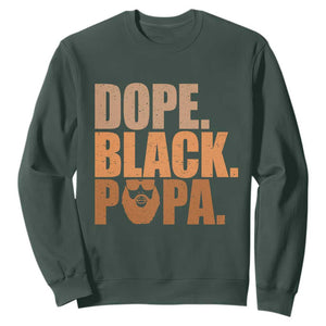 Dope Black Papa Sweatshirt Proud African American Fathers Day Gift TS12 Dark Forest Green Print Your Wear