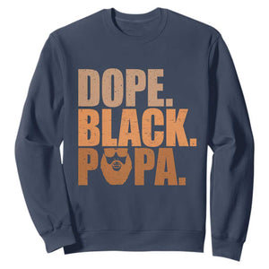 Dope Black Papa Sweatshirt Proud African American Fathers Day Gift TS12 Navy Print Your Wear