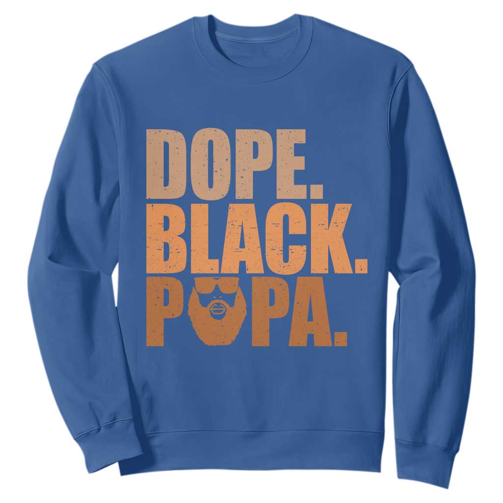 Dope Black Papa Sweatshirt Proud African American Fathers Day Gift TS12 Royal Blue Print Your Wear