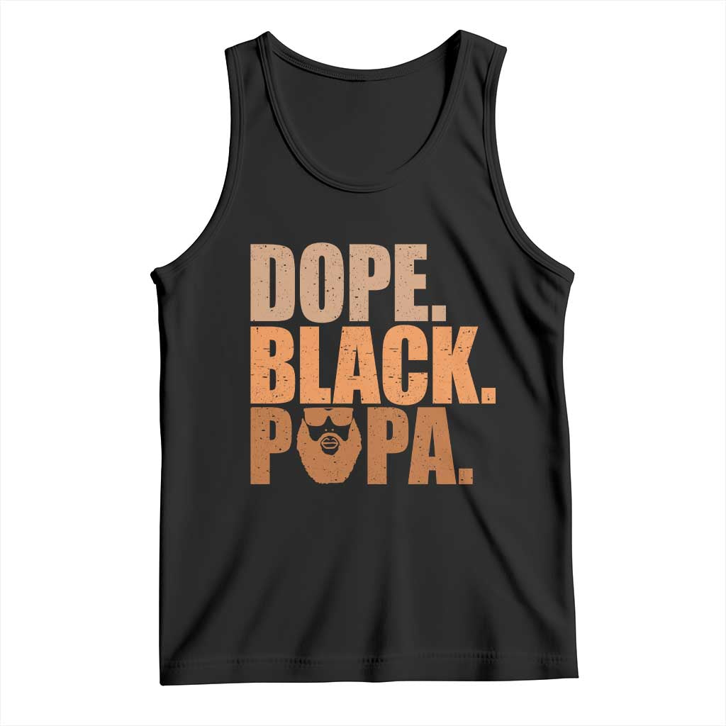 Dope Black Papa Tank Top Proud African American Fathers Day Gift TS12 Black Print Your Wear