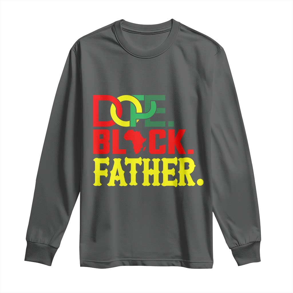 Dope Black Father Long Sleeve Shirt Proud Black Father Gift TS12 Dark Heather Print Your Wear