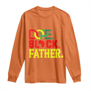 Dope Black Father Long Sleeve Shirt Proud Black Father Gift TS12 Orange Print Your Wear