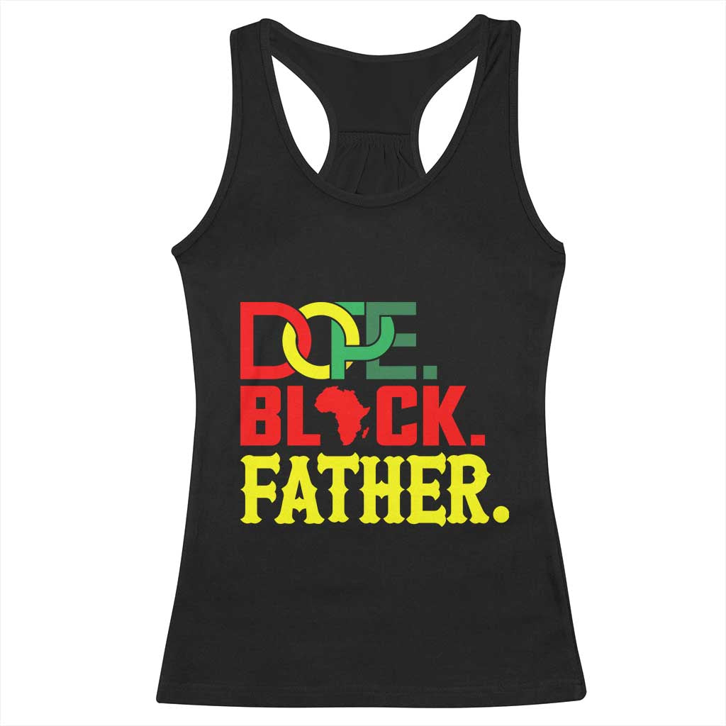 Dope Black Father Racerback Tank Top Proud Black Father Gift TS12 Black Print Your Wear