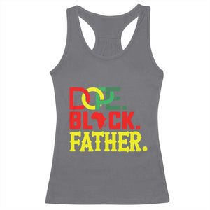 Dope Black Father Racerback Tank Top Proud Black Father Gift TS12 Charcoal Print Your Wear