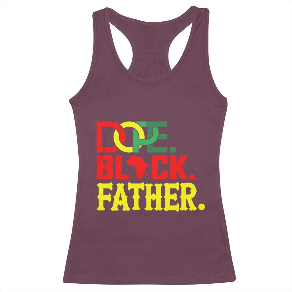 Dope Black Father Racerback Tank Top Proud Black Father Gift TS12 Maroon Print Your Wear