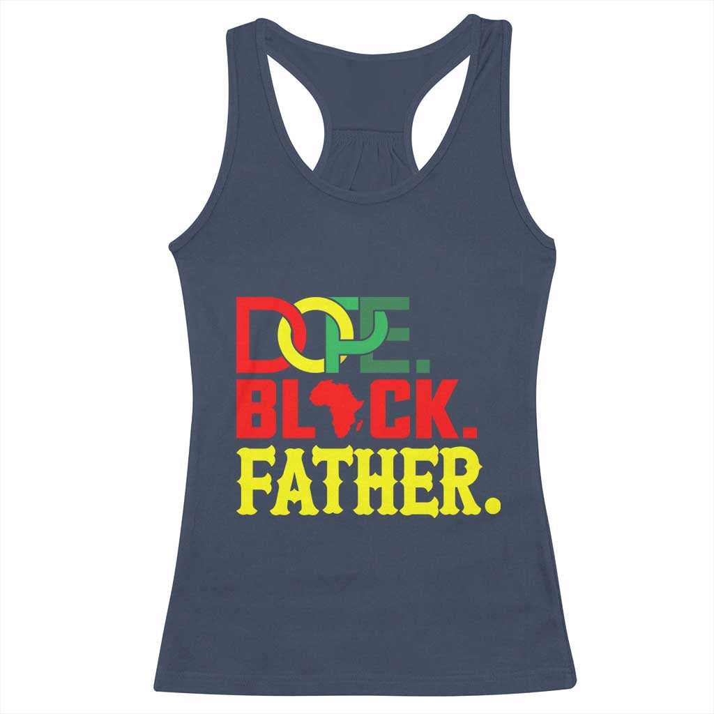 Dope Black Father Racerback Tank Top Proud Black Father Gift TS12 Navy Print Your Wear