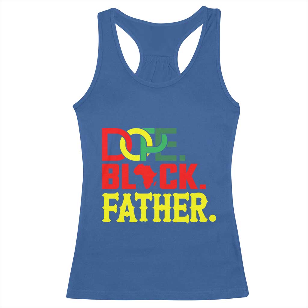 Dope Black Father Racerback Tank Top Proud Black Father Gift TS12 Royal Blue Print Your Wear