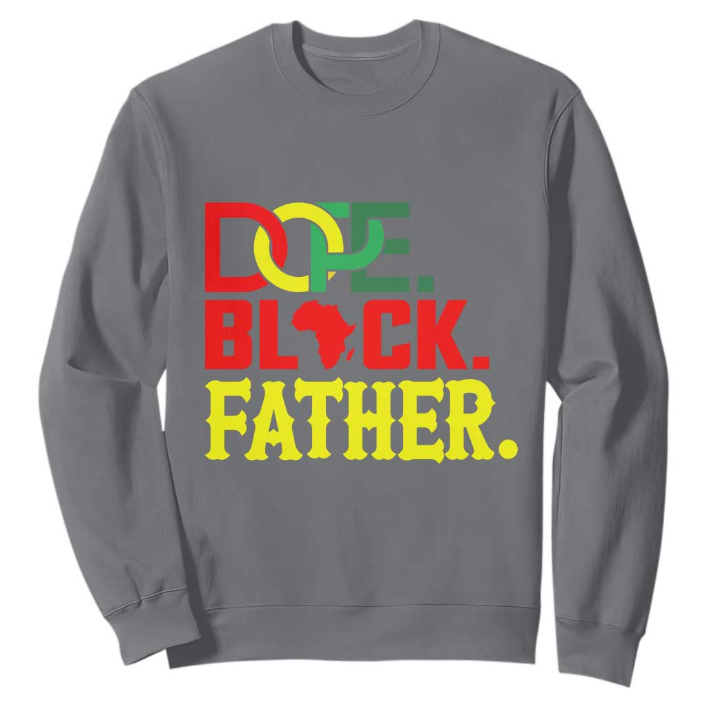 Dope Black Father Sweatshirt Proud Black Father Gift TS12 Charcoal Print Your Wear