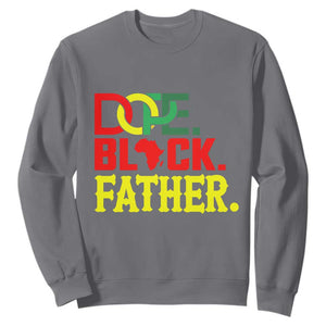 Dope Black Father Sweatshirt Proud Black Father Gift TS12 Charcoal Print Your Wear