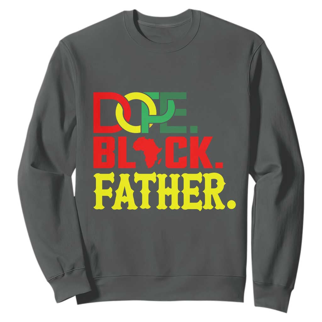 Dope Black Father Sweatshirt Proud Black Father Gift TS12 Dark Heather Print Your Wear