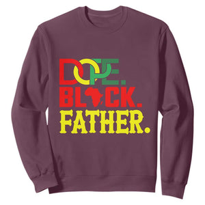 Dope Black Father Sweatshirt Proud Black Father Gift TS12 Maroon Print Your Wear