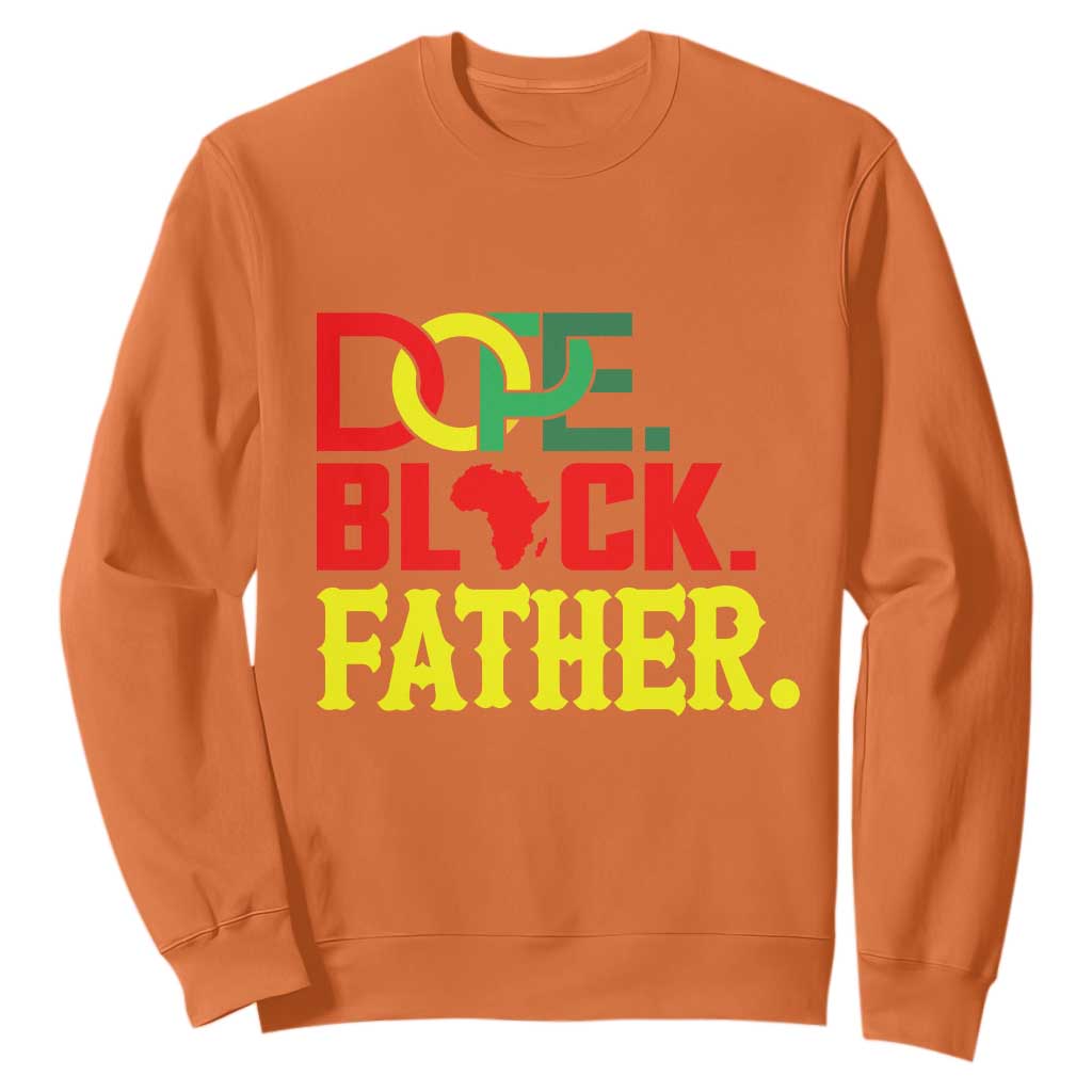 Dope Black Father Sweatshirt Proud Black Father Gift TS12 Orange Print Your Wear