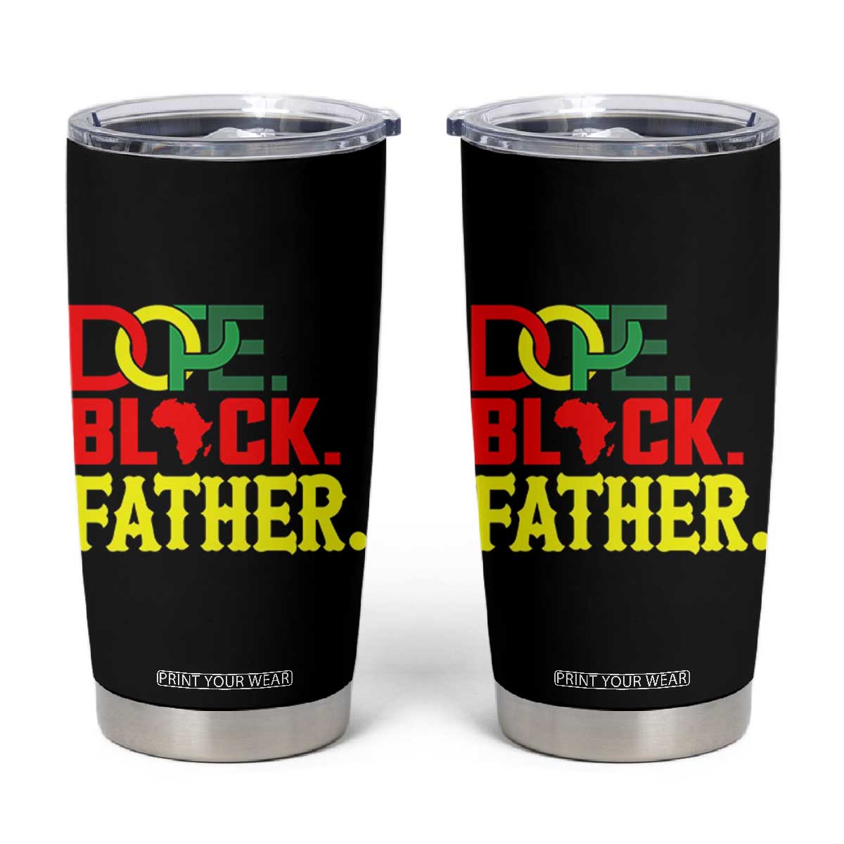 Dope Black Father Tumbler Cup Proud Black Father Gift TS12 Black Print Your Wear